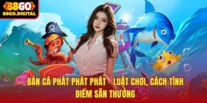 Bắn cá Phát Phát Phát