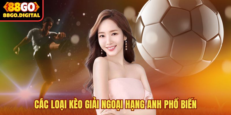 Kèo giải Ngoại Hạng Anh