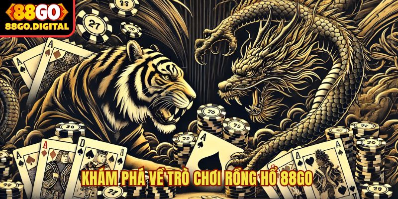 rồng hổ 88GO