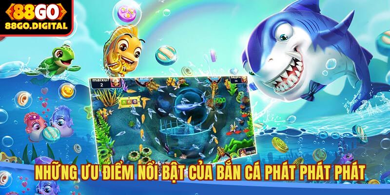 Bắn cá Phát Phát Phát